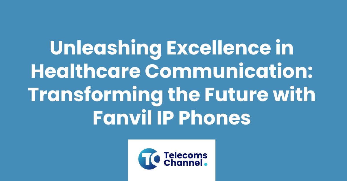 Unleashing Excellence In Healthcare Communication: Transforming The Future With Fanvil Ip Phones